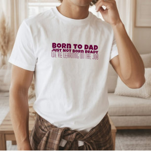 Happy First Father’s Day black white letter humour T-Shirt