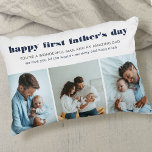 Happy First Father's Day 3 Photo Collage Accent Pillow<br><div class="desc">First Father's Day photo pillow with 3 of your favourite photos with your new baby. All of the wording is editable and currently reads "happy first father's day .. you're a wonderful man and an amazing dad .. we love you all the word • [names]". The wording is lettered in...</div>