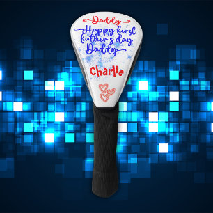 Happy First Father's Day Daddy   Golf Head Cover