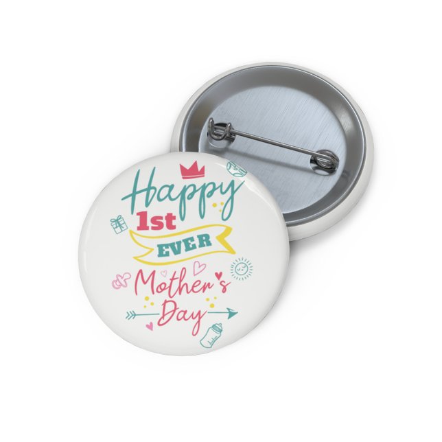 Happy First Mothers Day 1st Time Mom 1 Inch Round Button (Happy First Mothers Day Button)