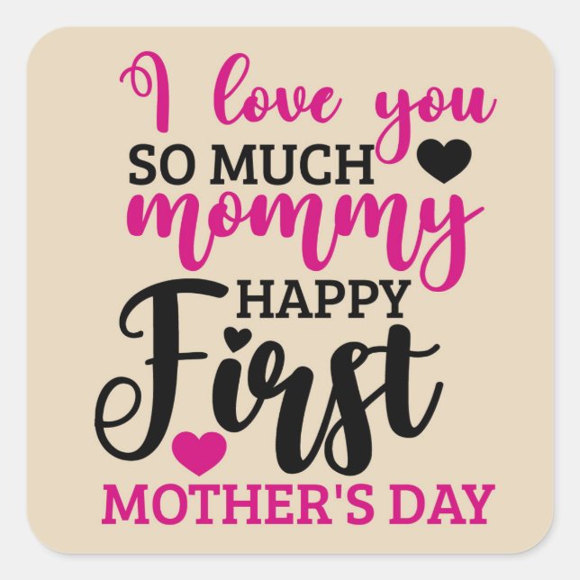 Happy First Mother's Day Carré Sticker (Devant)
