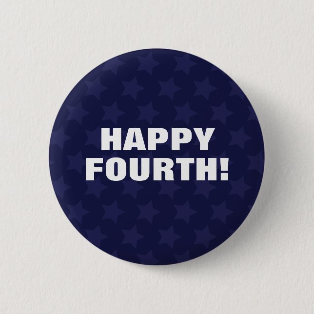 Happy Fourth! 4th of July Slogan 2 Inch Round Button (Front)