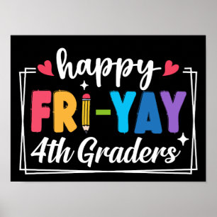 Happy Fri-Yay 4th Graders Teacher Student Fridays  Poster
