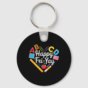 Happy Fri-yay Funny Teacher Life Weekend Pun Happy Keychain