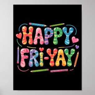 Happy Fri-yay Teacher Fry Yay Funny Friday Weekend Poster