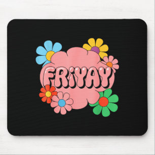 Happy Friday Fri-yay Teacher School Meme _1 Mouse Pad