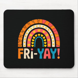 Happy Friday Fri-yay Teacher School Meme Mouse Pad