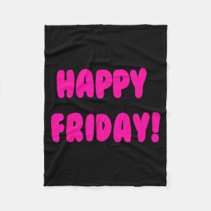 Happy Friday! The End Of The Week Quote Minimalist Fleece Blanket