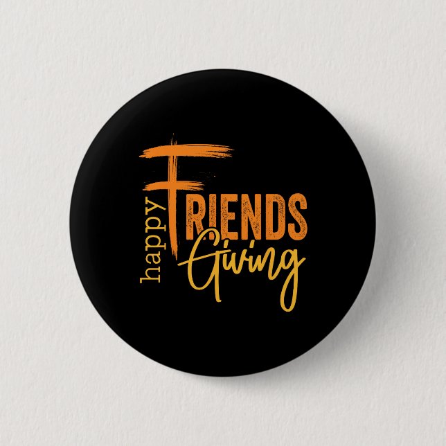 Happy Friendsgiving Squad Funny Thanksgiving 1  2 Inch Round Button (Front)