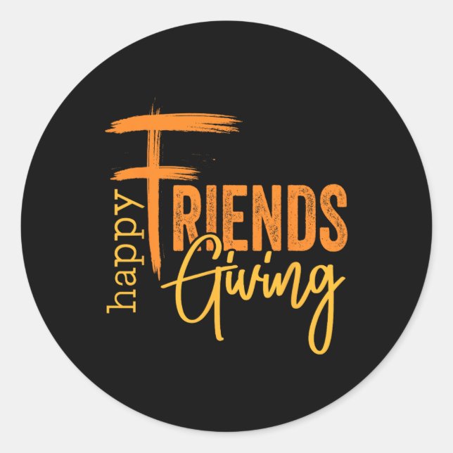Happy Friendsgiving Squad Funny Thanksgiving 1  Classic Round Sticker (Front)