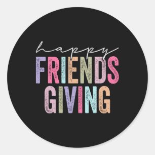 Happy Friendsgiving Squad Funny Thanksgiving Classic Round Sticker