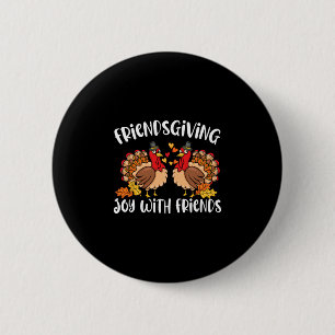 Happy Friendsgiving Thanksgiving Friends Holiday F 2 Inch Round Button