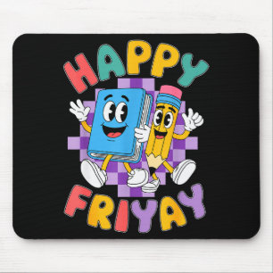 Happy Friyay Friday Happy Fri Yay Teacher _2  Mouse Pad