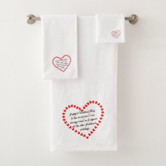 Happy Funny Valentines Day gift quotes T-Shirt Bath Towel Set