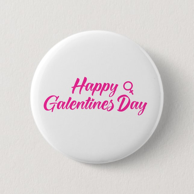 Happy Galentines day  2 Inch Round Button (Front)