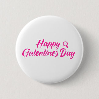 Happy Galentines day  2 Inch Round Button