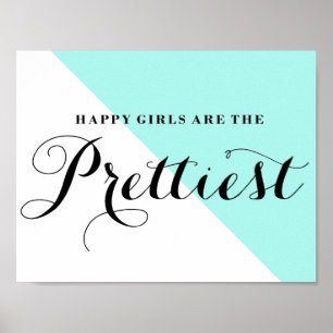 Happy Girls Are The Prettiest Abstract Aqua Poster