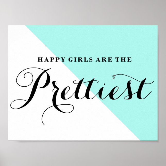 Happy Girls Are The Prettiest Abstract Aqua Poster (Front)