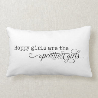 Happy Girls Are the Prettiest Girls Lumbar Pillow