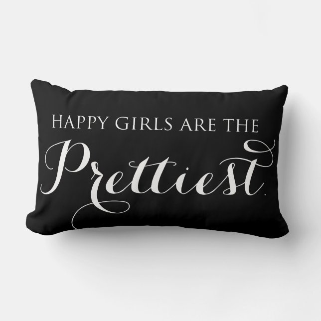 Happy Girls Are The Prettiest Quote Pillow (Front)