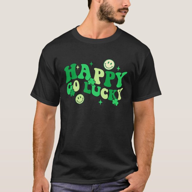 Happy Go Lucky Shamrock Funny St Patrick's Day Ire T-Shirt (Front)