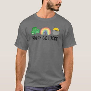 Happy Go Lucky Shamrock Rainbow Pot Of Gold St Pat T-Shirt