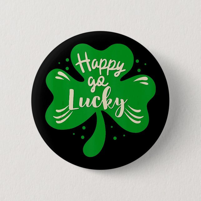 Happy Go Lucky Shamrock St. Patricks Day 2 Inch Round Button (Front)