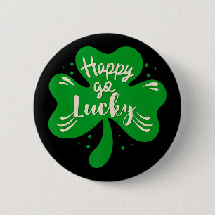 Happy Go Lucky Shamrock St. Patricks Day 2 Inch Round Button