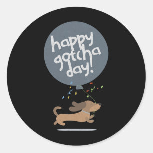 Happy Gotcha Day Dog New Puppy Adoption Birthday C Classic Round Sticker