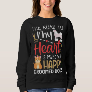 Happy Groomed Dogs Dog Groomer & Grooming Salon Sweatshirt