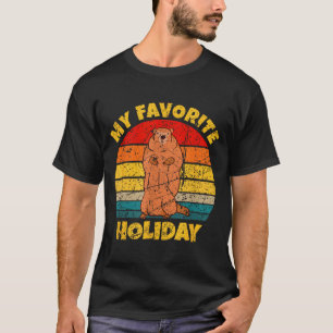 Happy Groundhog Day 2026 My Favorite Holiday Groun T-Shirt