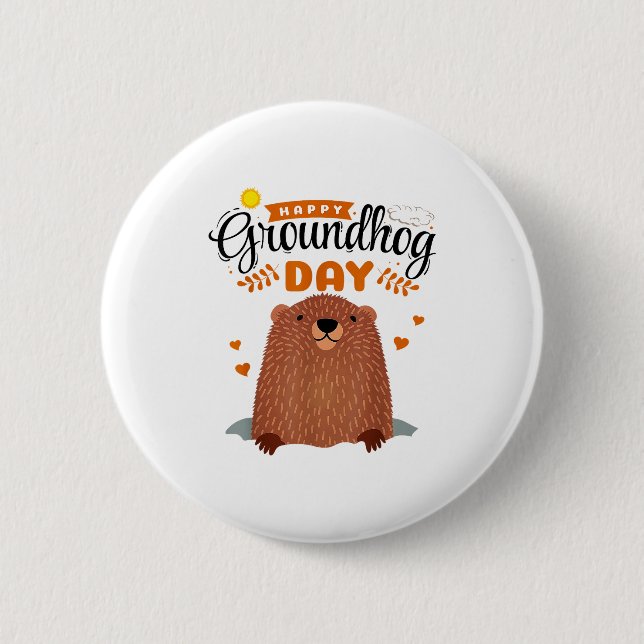 Happy Groundhog Day  2 Inch Round Button (Front)