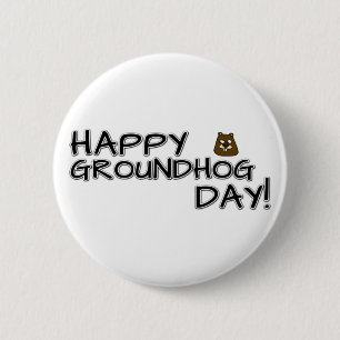 Happy Groundhog Day! 2 Inch Round Button