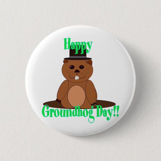Happy Groundhog Day! 2 Inch Round Button (Front)