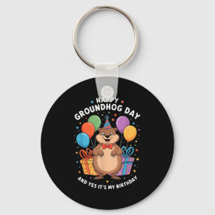 Happy Groundhog Day And Its My Birthday February 2 Keychain