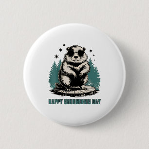 Happy Groundhog Day And Yes Its My Birthday Funny 2 Inch Round Button