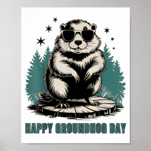 Happy Groundhog Day And Yes Its My Birthday Funny Poster