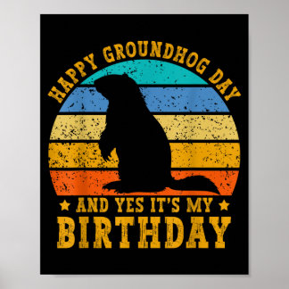 Happy Groundhog Day Birthday Woodchuck Funny Groun Poster