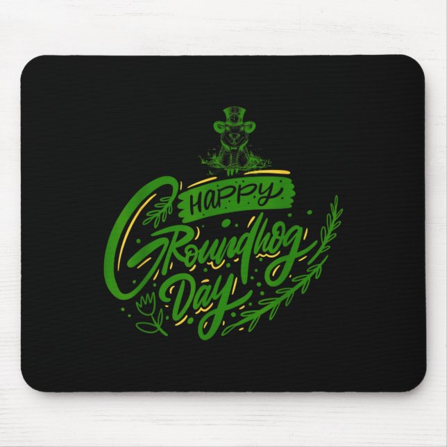 Happy Groundhog Day Calligraphy Groundhog Lovers  Mouse Pad (Front)