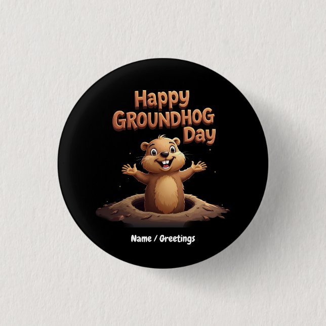 Happy Groundhog Day Celebrate with Humour, Fun 1 Inch Round Button (Front)