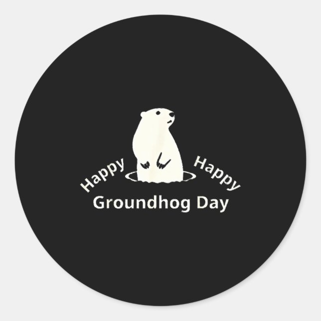 Happy Groundhog Day  Classic Round Sticker (Front)