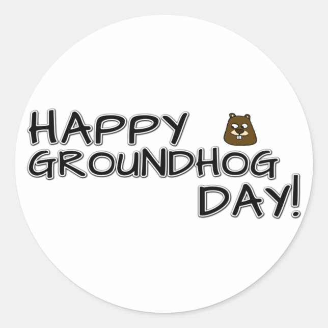 Happy Groundhog Day! Classic Round Sticker (Front)