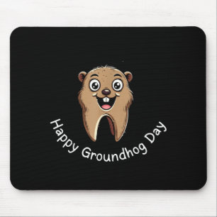 Happy Groundhog Day Dental Vibes Cute Phils Tooth Mouse Pad