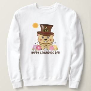 HAPPY GROUNDHOG DAY FEB 2 WOMEN'S SWEATSHIRT