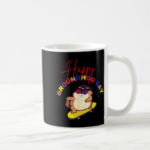 Happy Groundhog Day Funny Groundhog Day Skateboard Coffee Mug