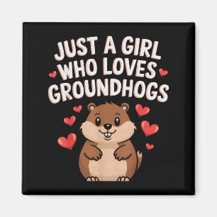 Happy Groundhog Day Girls Just A Girl Who Loves Gr Magnet