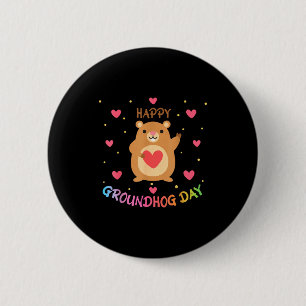 Happy Groundhog Day Groundhog Day Cute Woodchuck G 2 Inch Round Button