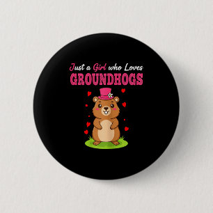 Happy Groundhog Day Just A Girl Who Loves Groundho 2 Inch Round Button