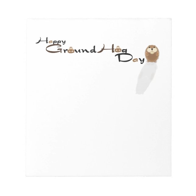 Happy Groundhog Day Notepad (Front)