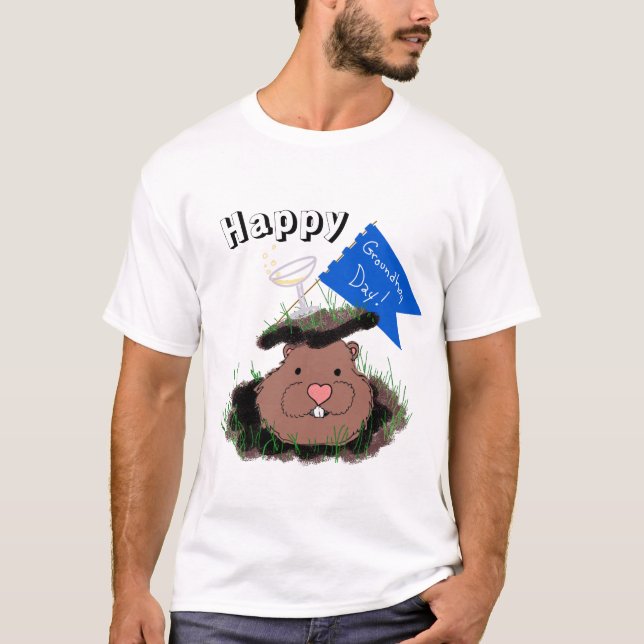 Happy Groundhog Day T-Shirt (Front)